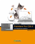Aprender Premiere Pro CS5.5 con 100 ejercicios prácticos